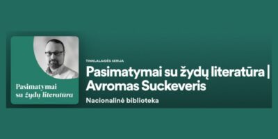 Pasimatymai su žydų literatūra: A.Suckeverio „Žaliąjį akvariumą“ skaito ir komentuoja M.Kvietkauskas