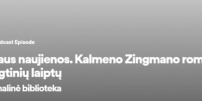 Vilniaus naujienos: Kalmeno Zingmano romanas „Ant sraigtinių laiptų“