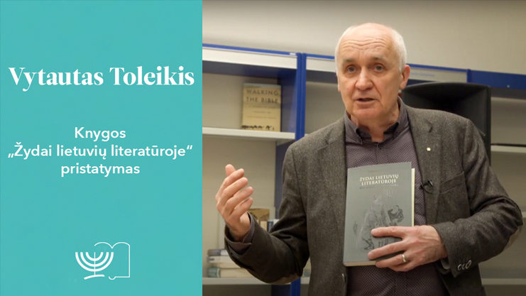 VIDEO Vytauto Toleikio knygos „Žydai lietuvių literatūroje“ pristatymas