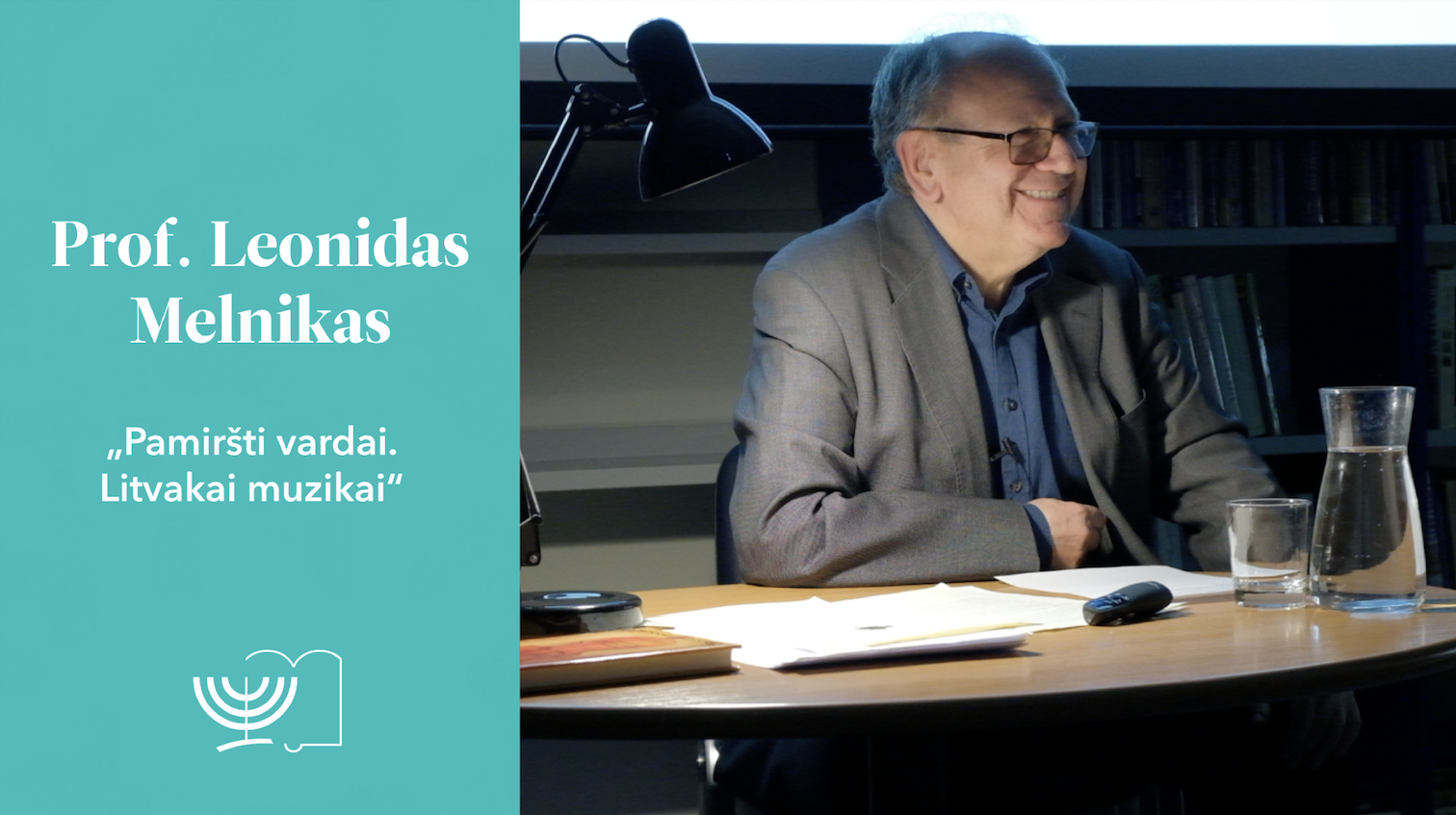 Video: Prof. Leonido Melniko paskaita „Pamiršti vardai. Litvakai muzikai“